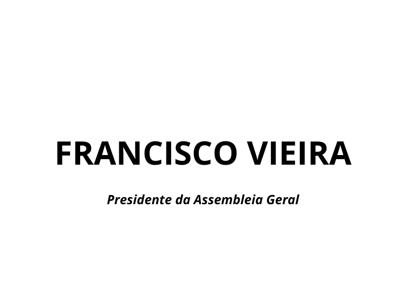 Francisco Vieira - Presidente da Assembleia Geral