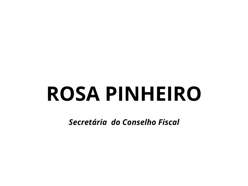Rosa Pinheiro - Secretária do Conselho Fiscal